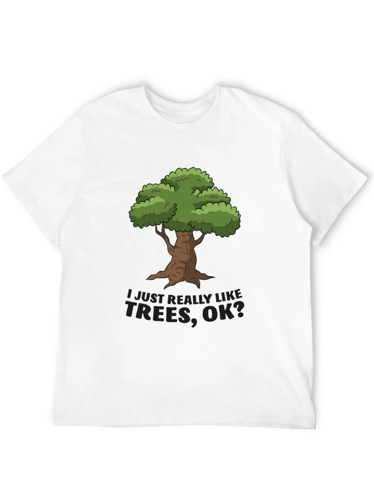 I Just Really Like Trees OK? T-Shirt product image 3