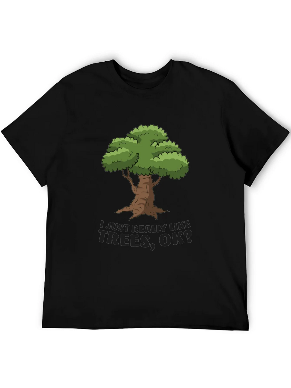 I Just Really Like Trees OK? T-Shirt product image 8