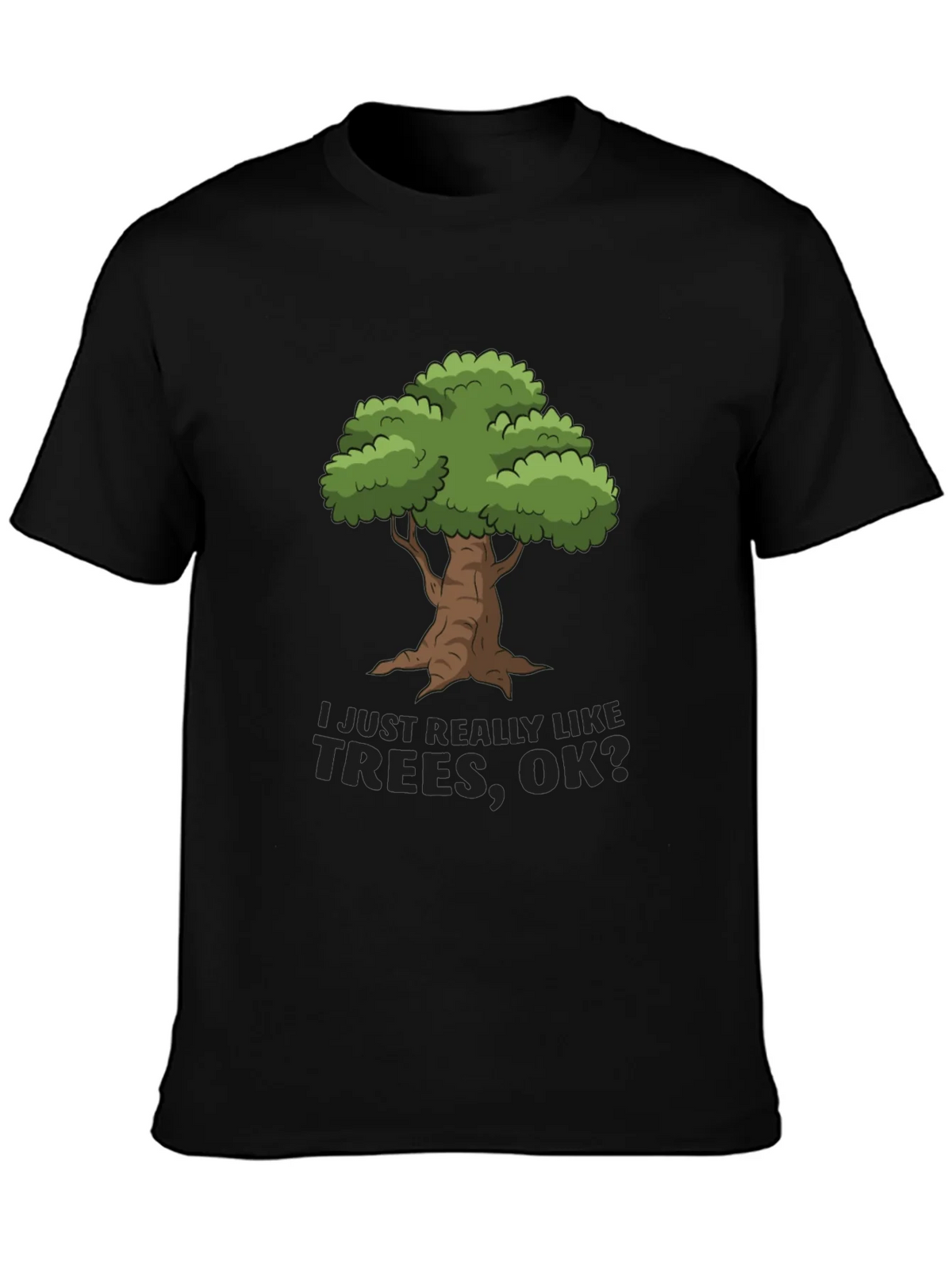 I Just Really Like Trees OK? T-Shirt product image 6