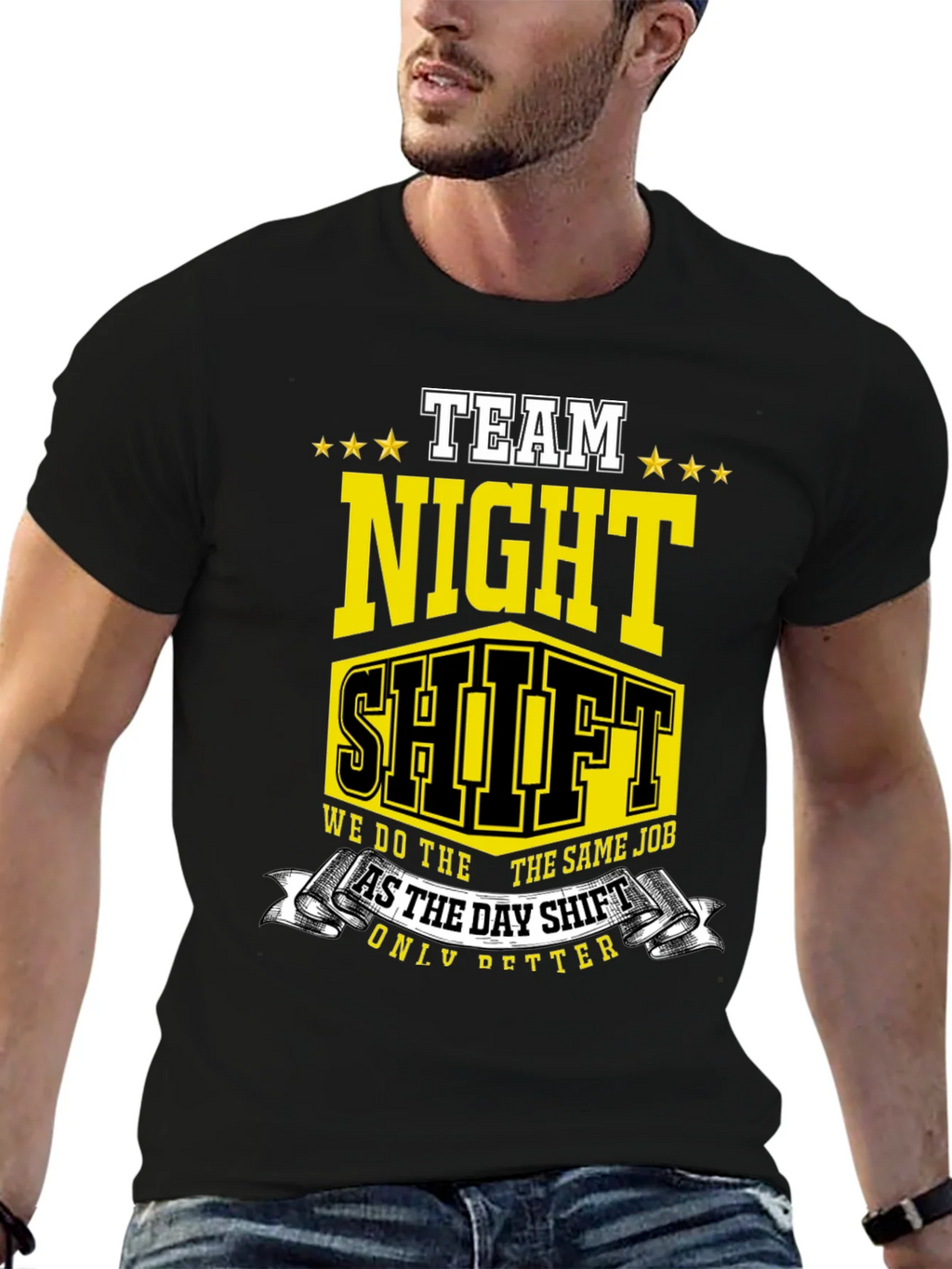 Team Night Shift T-Shirt: We Do The Same Job Only Better! product image 5